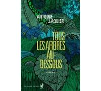 Tous Les Arbres Au-dessous (ebook)