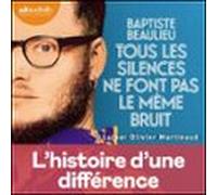 Tous Les Silences Ne Font Pas Le Même Bruit
