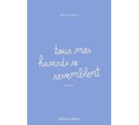Tous Mes Hasards Se Ressemblent (ebook)