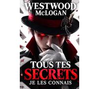 Tous tes secrets je les connais: Un thriller psychologique à suspense - haletant sur la Manipulation, mémoire et secrets enfouis - nouveauté 2026