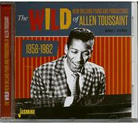 Toussaint, Allen - The Wild New Orleans Piano and Productions of Allen Toussaint 1958-1962