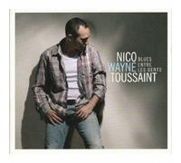 Toussaint, Nico Wayne - Blues Entre Les Dents