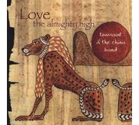 Toussaint & The China Band - Love The Almighty High: Toussaint & The China Band (UK Import)