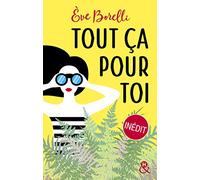 Tout ça pour toi: Un roman feel-good inédit ! Découvrez également sa nouveauté "C'était pas censé se passer comme ça"