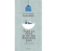 Tout ce dont je ne me souviens pas – Actes Sud