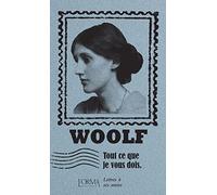 Tout ce que je vous dois. Lettres à ses amies (Les plis)