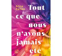 Tout ce que nous n'avons jamais été