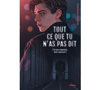 Tout ce que tu n'as pas dit