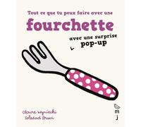Tout ce que tu peux faire avec une fourchette: Avec une surprise pop-up