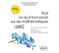 Tout Ce Quil Faut Savoir Sur Les Mathématiques En Ptsi (ebook)