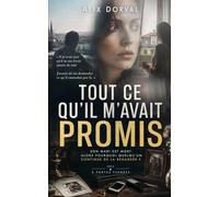 Tout ce qu'il m'avait promis: Un thriller psychologique à suspense (À PORTES FERMÉES)