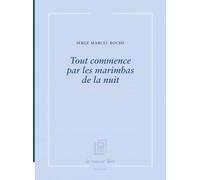 Tout commence par les marimbas de la nuit