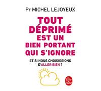 Tout déprimé est un bien portant qui s'ignore (Psychologie et Développement personnel)