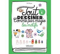 Tout dessiner comme par magie: Tome 4, Les motifs: 31615