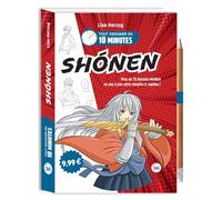Tout dessiner en 10 minutes - Shonen: Plus de 75 dessins manga en pas à pas ultra-simples & rapides ! Avec un crayon offert