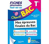Tout-en-un Tle Mes épreuves finales du Bac spé HGGSP & SES, Philo et Grand Oral