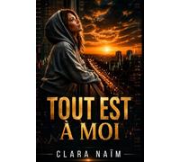 TOUT EST À MOI