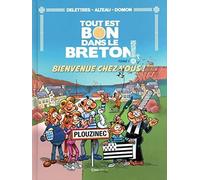 Tout est bon dans le breton - Bienvenue chez nous