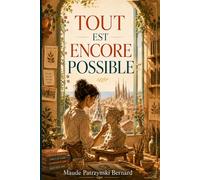Tout est encore possible: Et si la clé, c’était de se choisir?