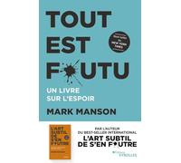 Tout est foutu: Un livre sur l'espoir