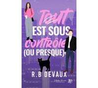 Tout Est Sous Contrôle (ou Presque) (ebook)