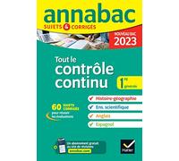 Tout le contrôle continu 1re générale: Sujets & corrigés