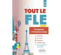 Tout le FLE (Français langue étrangère) - A1-A2: 125 séquences et 410 exercices corrigés. (Fichiers audio)