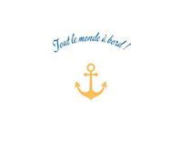 Tout le monde à bord - French Text Notebook with Anchor: Beautiful Gift Notebook Journal for Friends and Family, Teens and Adults, School Booklet