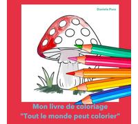 Tout le monde peut colorier: Le grand livre de coloriage pour enfants de 4 à 10 ans: une variété de motifs pour filles et garçons : animaux, nature, sport, fées, véhicules, fêtes et bien plus encore