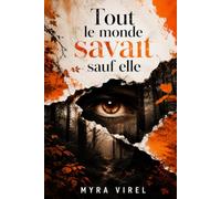 Tout le monde savait sauf elle: Un thriller psychologique phénomène - absolument captivant - nouveauté 2026
