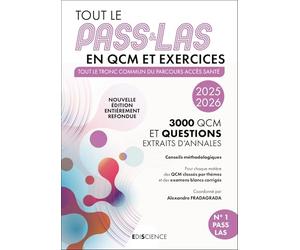 Tout le PASS & LAS en QCM et exercices: Tout le tronc commun du parcours Acces Santé - 3000 QCM et questions extraits d'annales