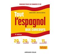 Tout l'espagnol aux concours: Prépas commerciales et scientifiques, concours sciences Po et IEP