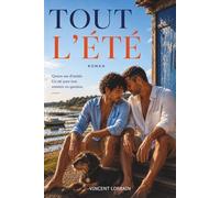 Tout l'été: Une romance MM slow burn entre meilleurs amis au cœur du Bassin d'Arcachon (Les Saisons du Cœur)