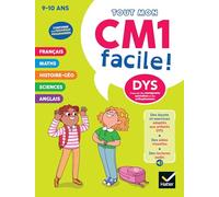Tout mon CM1 facile !: Leçons et exercices corrigés accessibles à tous