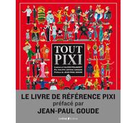 Tout Pixi... Ou presque: L'univers d'Alexis Poliakoff