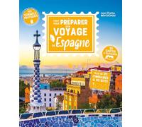 Tout pour préparer son voyage en Espagne