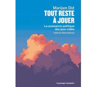 Tout reste à jouer: La puissance politique des jeux-vidéo