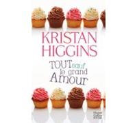 Tout Sauf Le Grand Amour (ebook)