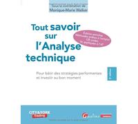 Tout savoir sur l'analyse technique: Pour acheter et vendre au meilleur moment