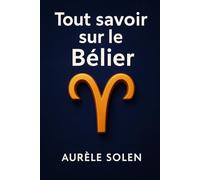 Tout savoir sur le Bélier