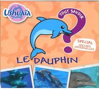 Tout Savoir Sur le Dauphin