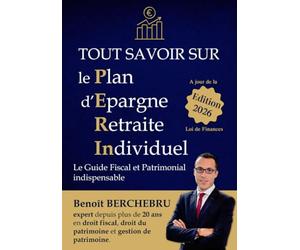 Tout savoir sur le Plan d'Epargne Retraite Individuel: Le Guide Pratique