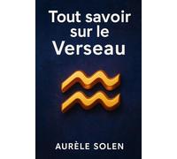 Tout savoir sur le Verseau