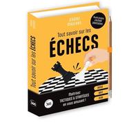 Tout savoir sur les échecs: Maîtrisez tactiques & stratégies en vous amusant ! (Fun, infos & Co)