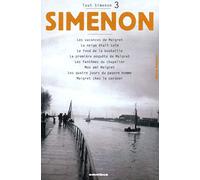 Tout Simenon Volume 3 : Les vacances de Maigret: La neige était sale. Le fond de la bouteille. La première enquête de Maigret. Les fantômes du ... pauvre homme. Maigret chez le coroner: Vol 3