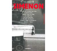 Tout Simenon Volume 8 : Maigret et le corps sans tête: La boule noire. Maigret tend un piège. Les complices. En cas de malheur. Un échec de Maigret. Le petit homme d'Arkhangelsk. Maigret s'amuse