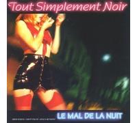 Tout Simplement Noir - Le Mal De La Nuit
