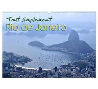 Tout simplement Rio de Janeiro (Calendrier mural 2026 DIN A3 vertical), CALVENDO calendrier mensuel: Calendrier avec des photos de Rio de Janeiro.