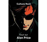 Tout sur Alan Price (Culture Rock)