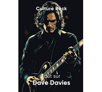 Tout sur Dave Davies (Culture Rock)